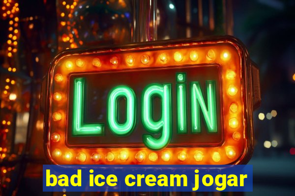 bad ice cream jogar